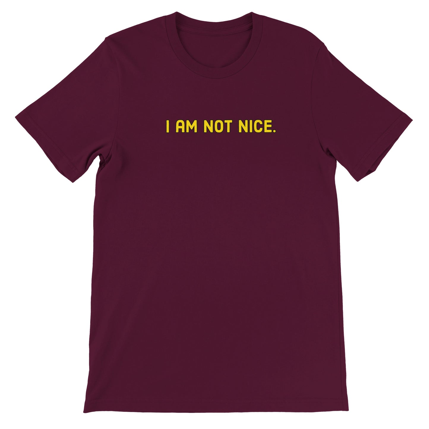 Pop Culture | I Am Not Nice. | Premium Unisex Crewneck T-shirt