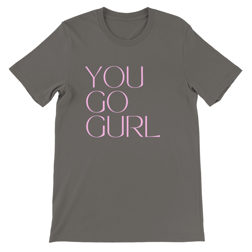 Inclusive | You Go Girl | Premium Unisex Crewneck T-shirt