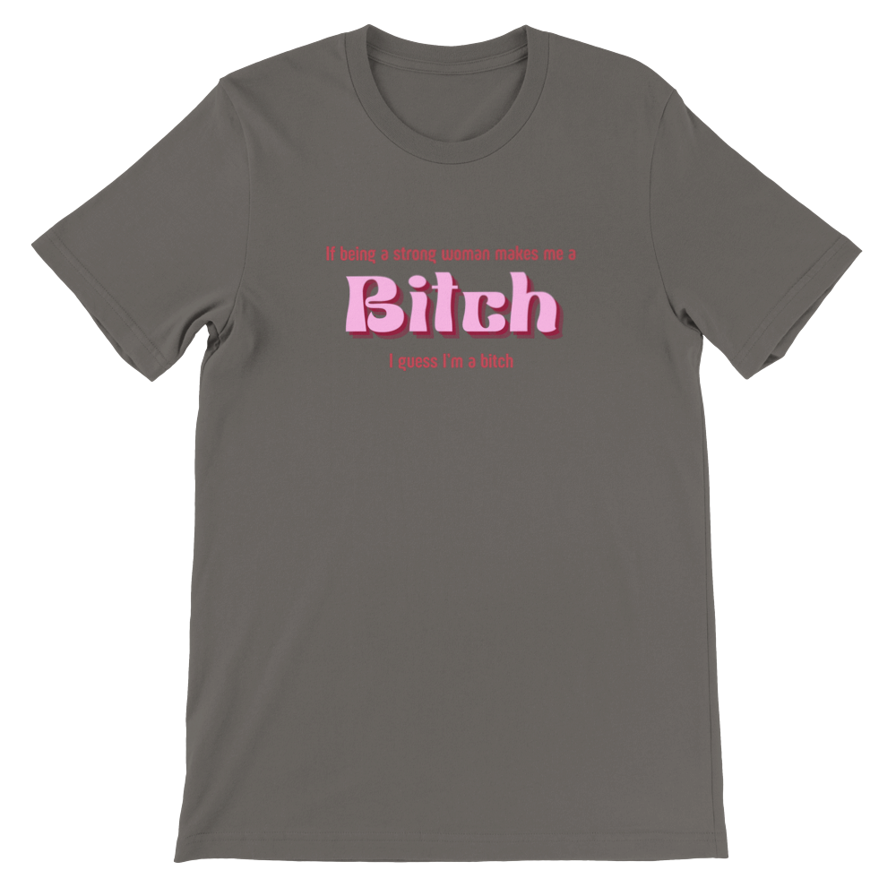 Inclusive Art | Feminist Bitch | Premium Unisex Crewneck T-shirt